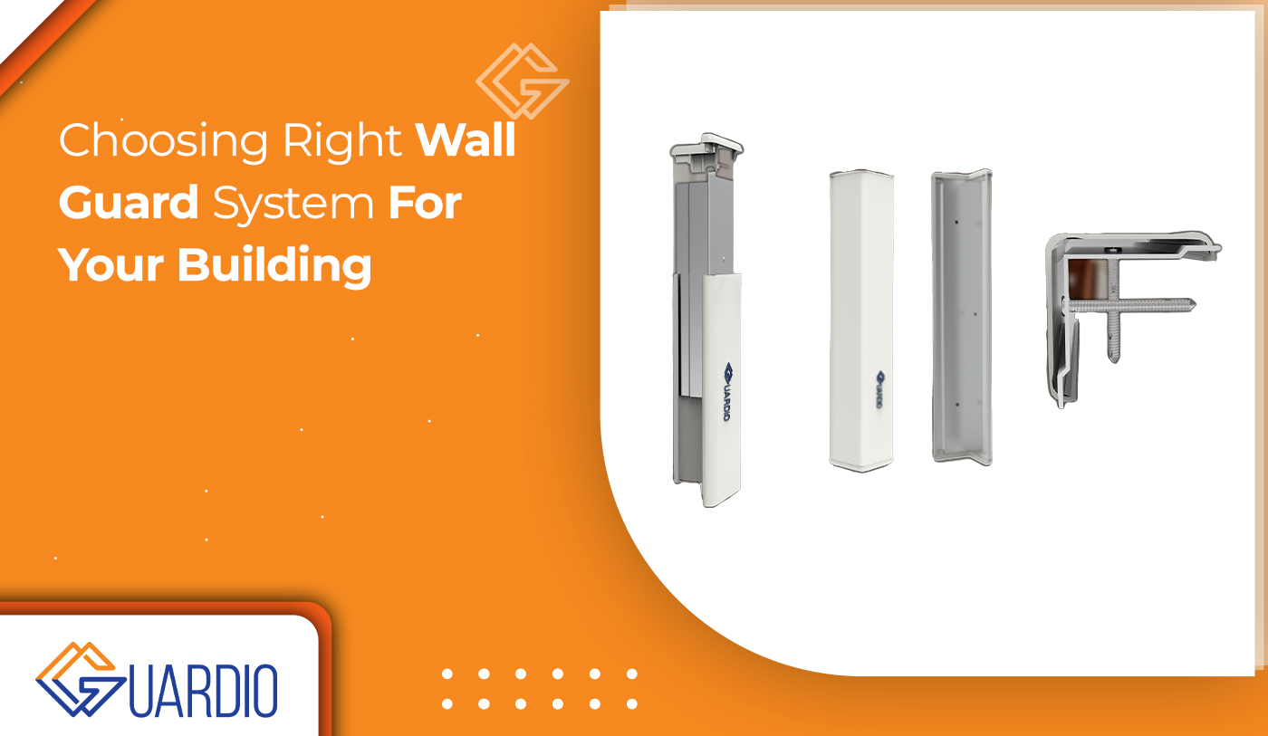 Choosing Right Wall Guard System For Your Building